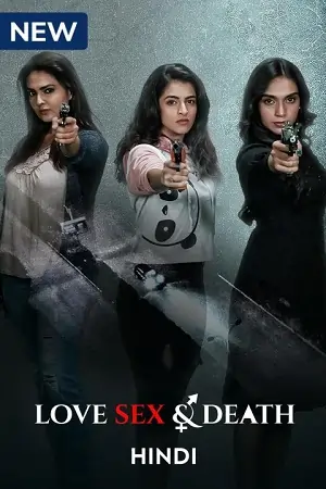 Love Sex And Death (2024) Season 1 Complete Hindi WEB Series 480p | 720p