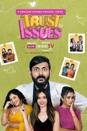 Swagger Sharma’s Trust Issues (Season 1) Hindi Amazon MiniTV Series 480p | 720p | 1080p