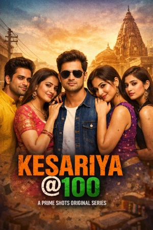 Kesariya@100 (Season 1) ZEE5 WEB-DL Hindi Web Series 480p 720p & 1080p