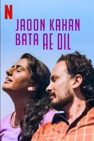 Jaoun Kahan Bata Ae Dil (2018) Netflix WEB-DL {Hindi DD5.1} Full Movie