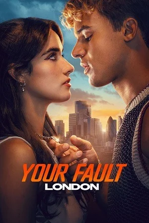 Your Fault: London (2026) WEB-DL Dual Audio {Hindi-English} Amazon Film